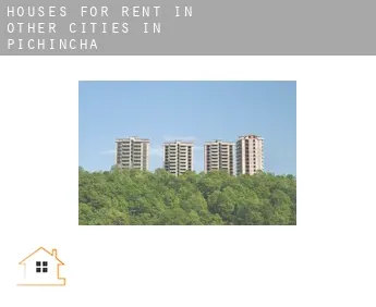 Houses for rent in  Other cities in Pichincha