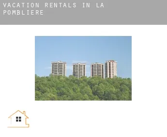 Vacation rentals in  La Pomblière