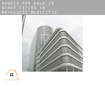 Houses for sale in  Other cities in Mayagueez Municipio