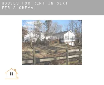 Houses for rent in  Sixt-Fer-à-Cheval