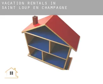 Vacation rentals in  Saint-Loup-en-Champagne
