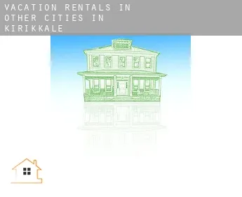 Vacation rentals in  Other cities in Kirikkale