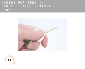 Houses for rent in  Other cities in Santa Cruz
