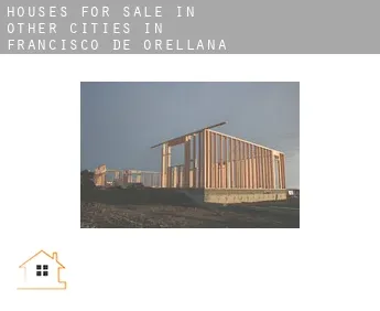 Houses for sale in  Other cities in Francisco de Orellana