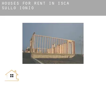 Houses for rent in  Isca sullo Ionio