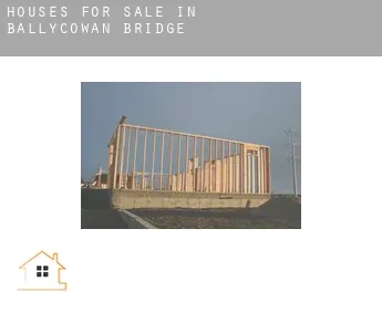 Houses for sale in  Ballycowan Bridge