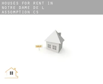 Houses for rent in  Notre-Dame-de-l'Assomption (census area)