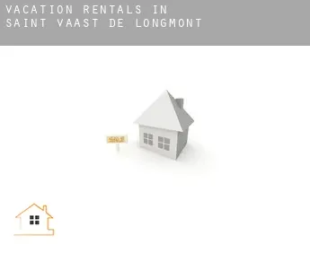 Vacation rentals in  Saint-Vaast-de-Longmont