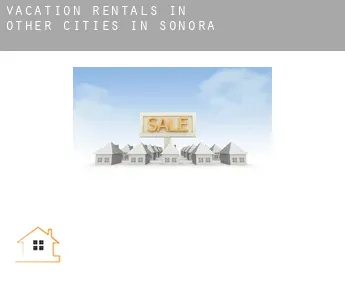 Vacation rentals in  Other cities in Sonora