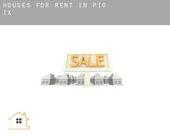 Houses for rent in  Pio IX