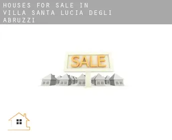 Houses for sale in  Villa Santa Lucia degli Abruzzi