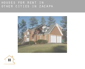 Houses for rent in  Other cities in Zacapa