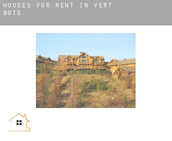 Houses for rent in  Vert Bois