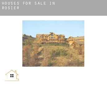 Houses for sale in  Rosier