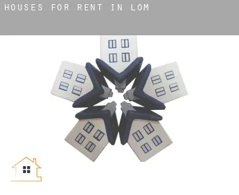 Houses for rent in  Lom