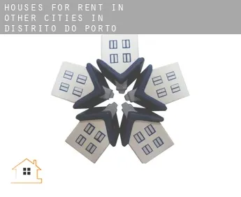 Houses for rent in  Other cities in Distrito do Porto