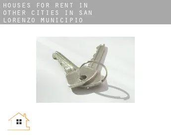 Houses for rent in  Other cities in San Lorenzo Municipio