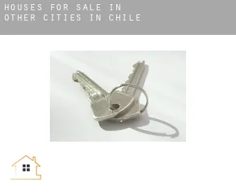 Houses for sale in  Other cities in Chile