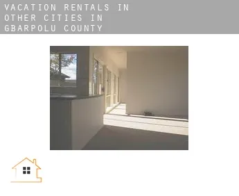 Vacation rentals in  Other cities in Gbarpolu County