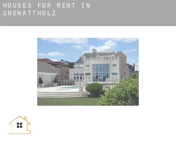 Houses for rent in  Unewattholz