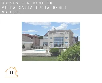 Houses for rent in  Villa Santa Lucia degli Abruzzi