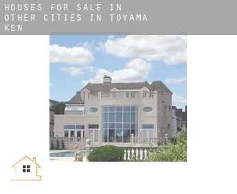 Houses for sale in  Other cities in Toyama-ken