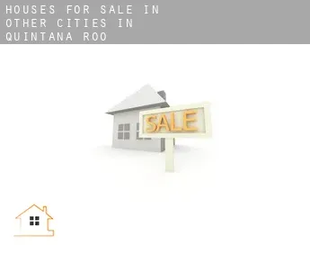 Houses for sale in  Other cities in Quintana Roo