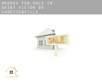 Houses for sale in  Saint-Victor-de-Chrétienville