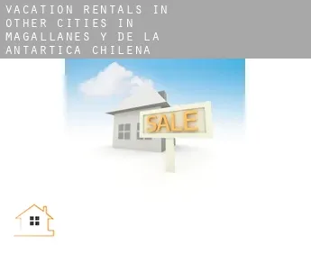 Vacation rentals in  Other cities in Magallanes y de la Antartica Chilena