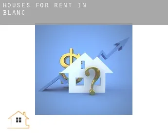 Houses for rent in  Blanc