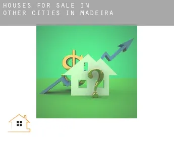 Houses for sale in  Other cities in Madeira