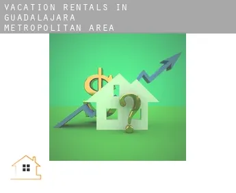 Vacation rentals in  Guadalajara Metropolitan Area