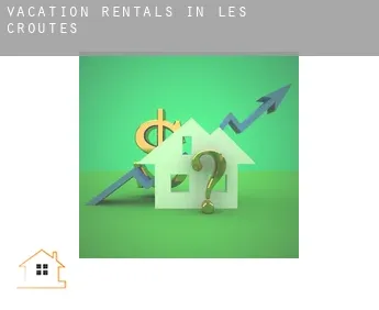 Vacation rentals in  Les Croûtes