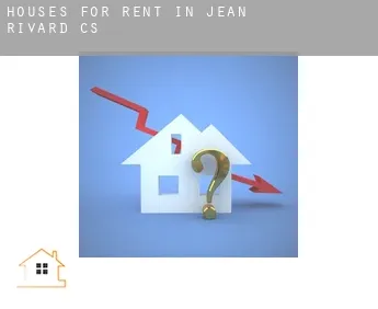 Houses for rent in  Jean-Rivard (census area)
