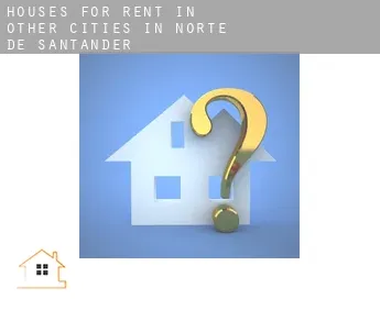 Houses for rent in  Other cities in Norte de Santander