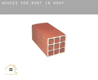 Houses for rent in  Woof