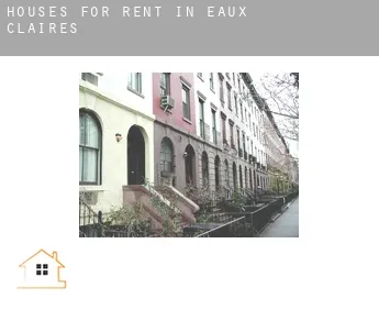 Houses for rent in  Eaux Claires