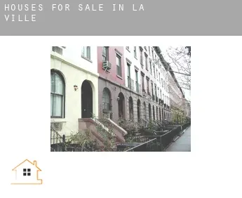 Houses for sale in  La Ville
