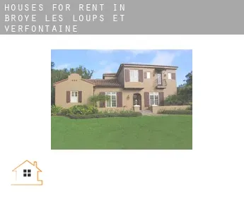 Houses for rent in  Broye-les-Loups-et-Verfontaine