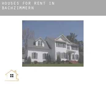 Houses for rent in  Bachzimmern