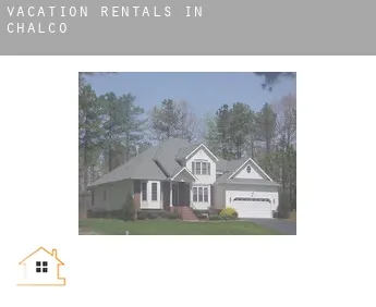 Vacation rentals in  Chalco