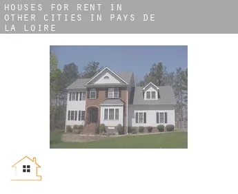 Houses for rent in  Other Cities in Pays de la Loire